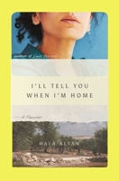 I'll Tell You When I'm Home: A Memoir 198218258X Book Cover