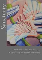 Sanctuary: The Interdisciplinary Arts Magazine of Reinhardt University 1530103959 Book Cover