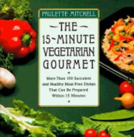 The 15-Minute Vegetarian Gourmet 0020098154 Book Cover