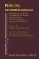 Pensions: More Information, Less Ideology: Assessing the Long-Term Sustainability of European Pension Systems: Data Requirements, Analysis and Evaluations 144194916X Book Cover