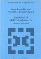 Handbook of Multivalued Analysis - Volume II: Applications (MATHEMATICS AND ITS APPLICATIONS Volume 500) (Mathematics and Its Applications) 0792361644 Book Cover