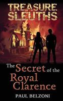 The Secret of the Royal Clarence 1909927198 Book Cover