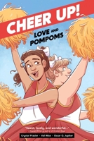 Cheer Up: Love and Pompoms 1620109557 Book Cover