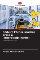 Réduire l'échec scolaire grâce à l'interdisciplinarité (French Edition) 6209485014 Book Cover