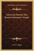 American Masons May Restore Solomon's Temple 1425302874 Book Cover