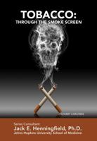 Tobacco: Through the Smokescreen 1422224422 Book Cover