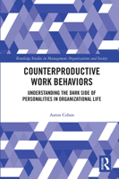 Counterproductive Work Behaviors: Understanding the Dark Side of Personalities in Organizational Life 113821065X Book Cover