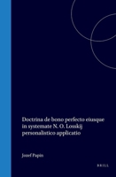Doctrina de bono perfecto eiusque in systemate N.O. Losskij personalistico applicatio (Latin Edition) 9004561412 Book Cover