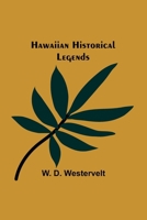 Hawaiian Historical Legends 0804812160 Book Cover