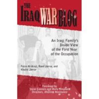 The Iraq War Blog, An Iraqi Family's Inside View of the First Year of the Occupation 0971679509 Book Cover