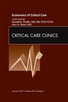 Economics of Critical Care Medicine, An Issue of Critical Care Clinics (Volume 28-1) 1455738441 Book Cover