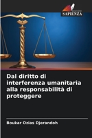 Dal diritto di interferenza umanitaria alla responsabilit� di proteggere 6204174126 Book Cover