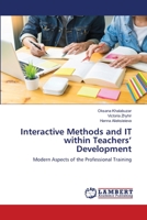 Interactive Methods and IT within Teachers' Development 6205509164 Book Cover