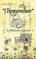 I Remember: A Collection of Poems 144906003X Book Cover