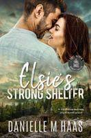 Elsie's Strong Shelter (Safe Haven Women's Shelter) B0DSPGXBCQ Book Cover