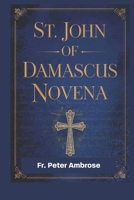 St. John of Damascus Novena B0DS8P3TW5 Book Cover