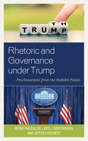 Rhetoric and Governance under Trump: Proclamations from the Bullshit Pulpit 1498594859 Book Cover