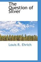 The Question of Silver 0559996209 Book Cover