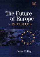 The Future of Europe - Revisited 1843760398 Book Cover