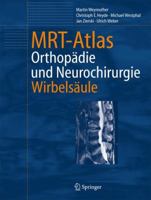 MRT-Atlas: Orthopädie und Neurochirurgie. Wirbelsäule 3540402853 Book Cover