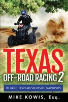 Texas Off-road Racing 2: The Battle for ATV and Side-by-Side Championships 1732863075 Book Cover