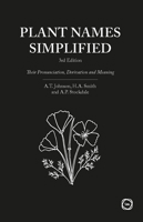 Plant Names Simplified: Their Pronunciation Derivation and Meaning 0900513047 Book Cover