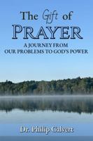The Gift of Prayer 40-Day Devotional 1736842935 Book Cover