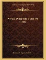 Novella Di Ippolito E Lionora (1861) 1169483135 Book Cover