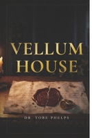 Vellum House B0H7QQ8Q6P Book Cover