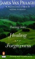 Tuning Into: Healing/Forgiveness (Tuning Into:) 014086881X Book Cover