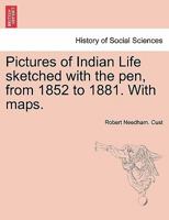 Pictures of Indian Life, Sketched with the Pen from 1852 to 1881 1241157146 Book Cover