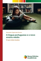 A língua portuguesa e o novo ensino médio (Portuguese Edition) 6208878101 Book Cover
