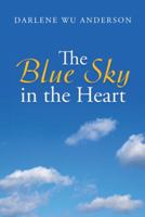 The Blue Sky in the Heart 1490826122 Book Cover