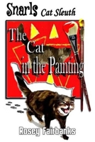 Snarls - Cat Sleuth The Cat in the Painting B08GFSZH4H Book Cover