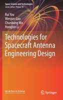 Technologies for Spacecraft Antenna Engineering Design 9811558329 Book Cover