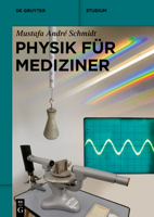 Physik für Mediziner (De Gruyter Studium) 3110692899 Book Cover