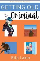 Getting Old is Criminal 0440243866 Book Cover