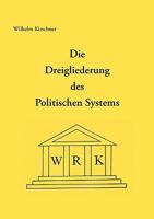 Die Dreigliederung des Politischen Systems: Wirtschaft - Recht  - Kultur 3833453028 Book Cover