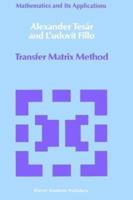 Transfer Matrix Method: (Enlarged and revised translation) (Mathematics and its Applications) 902772590X Book Cover