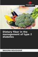 Dietary fiber in the management of type 2 diabetes 6206238288 Book Cover