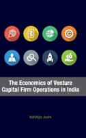 The Economics of Venture Capital Firm Operations in India 1108836348 Book Cover