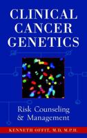 Clinical Cancer Genetics: Risk Counseling and Management 0471146552 Book Cover