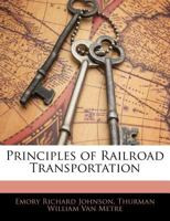 Principles Of Railroad Transportation 1240138687 Book Cover