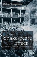 The Shakespeare Effect: A History of Twentieth-Century Performance 1349418390 Book Cover