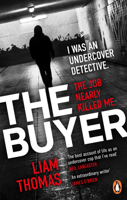 The Buyer: The Making and Breaking of an Undercover Detective 1529107687 Book Cover