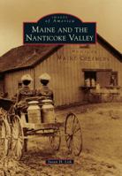 Maine and the Nanticoke Valley 0738576867 Book Cover