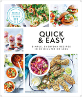 Quick & Easy: Simple, Everyday Recipes in 30 Minutes or Less 0744050367 Book Cover