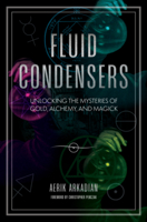 Fluid Condensers: Unlocking the Mysteries of Gold, Alchemy, and Magick 196818502X Book Cover