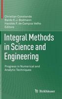 Integral Methods in Science and Engineering: Progress in Numerical and Analytic Techniques 1461478278 Book Cover