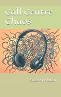 Call Centre Chaos 1499151128 Book Cover